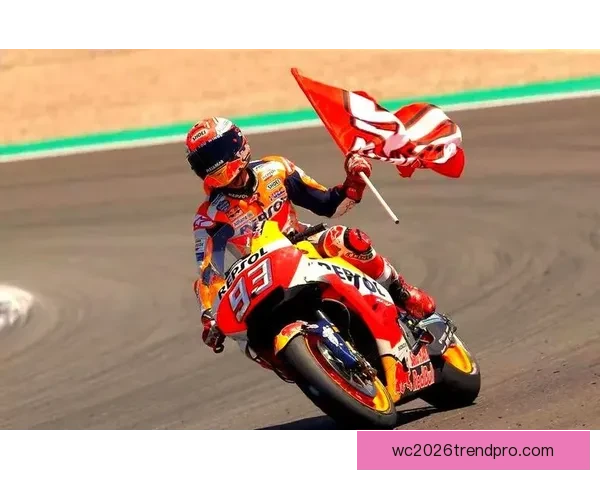 马尔克斯回归赛场引发MotoGP赛季新一轮激烈争夺
